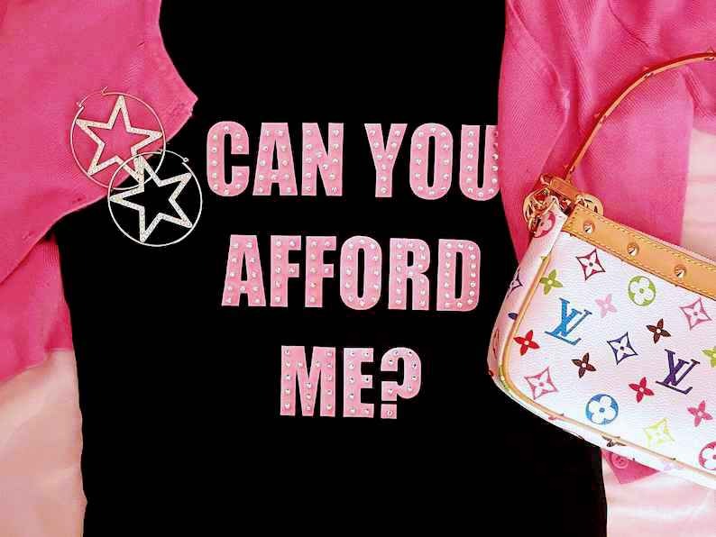 Can you afford me? : Rhinestoned Fitted T-Shirt