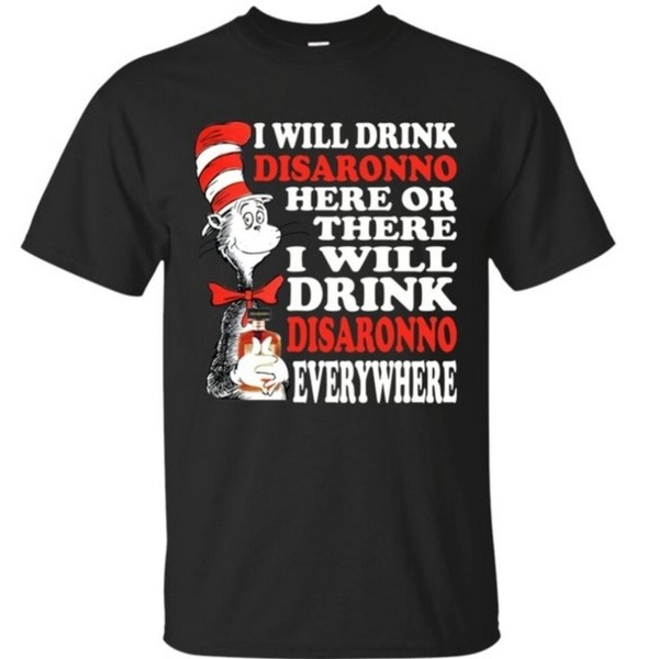I Will Drink Disaronno Here Or There I Will Drink Disaron Shit