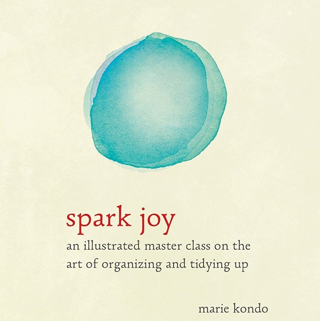 Spark Joy - Marie Kondo