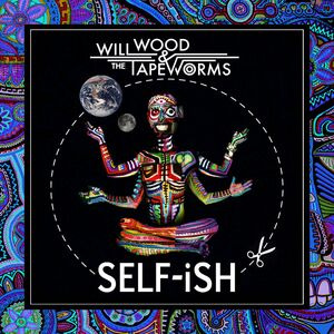 SELF-iSH - Will Wood & The Tape Worms Vinyl