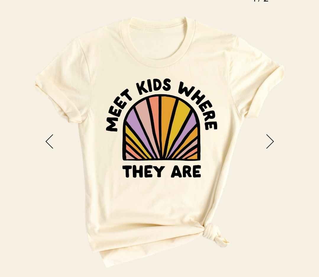 Meet Kids Where They Are Tee — Play Spark