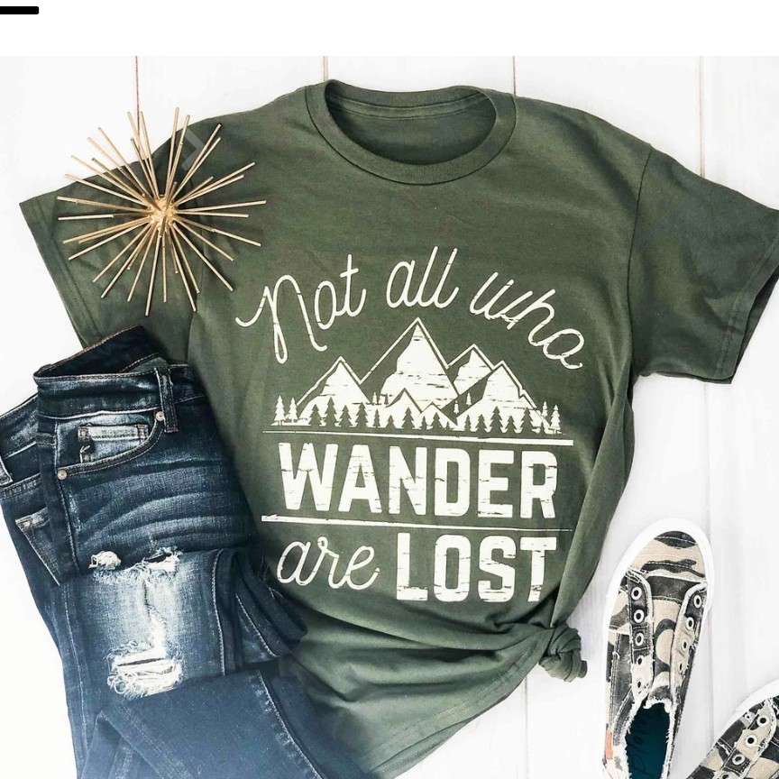 Not All Who Wander Are Lost Graphic Tee