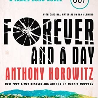 Book: James Bond - Forever and a Day by Anthony Horowitz