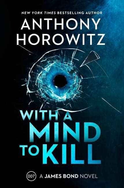 With a Mind to Kill: A James Bond Novel Hardcover – May 24 2022