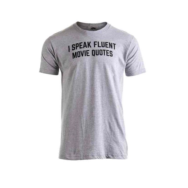 Amazon.com: I Speak Fluent Movie Quotes | Funny Film Fan Sarcasm Humor Men Women T-Shirt-(Adult,XL): Clothing