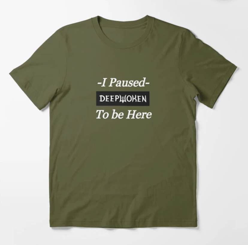 i paused deepwoken to be here tee