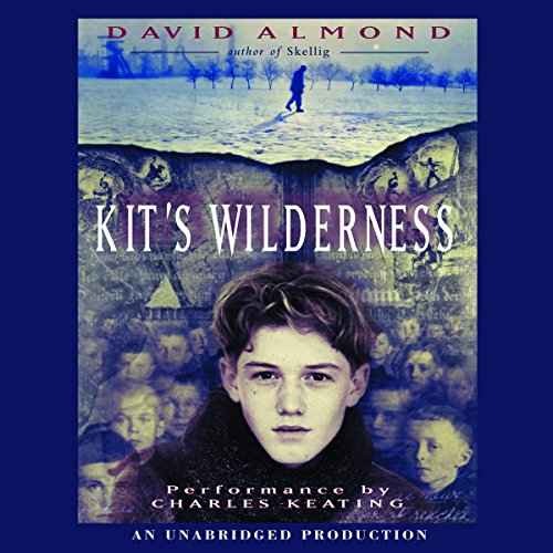 Kit's Wilderness by David Almond