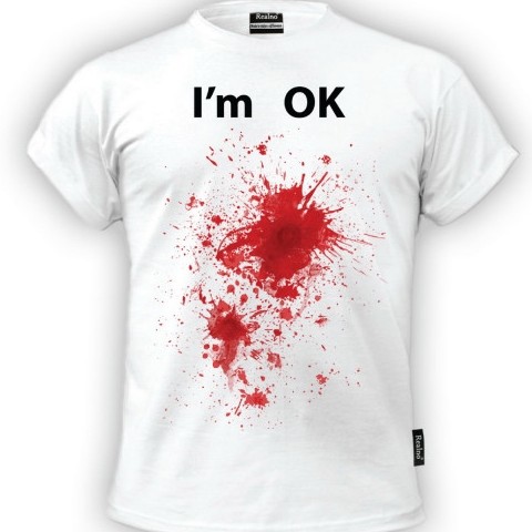 I'm OK - Bullet Wounds - Humor - Majica