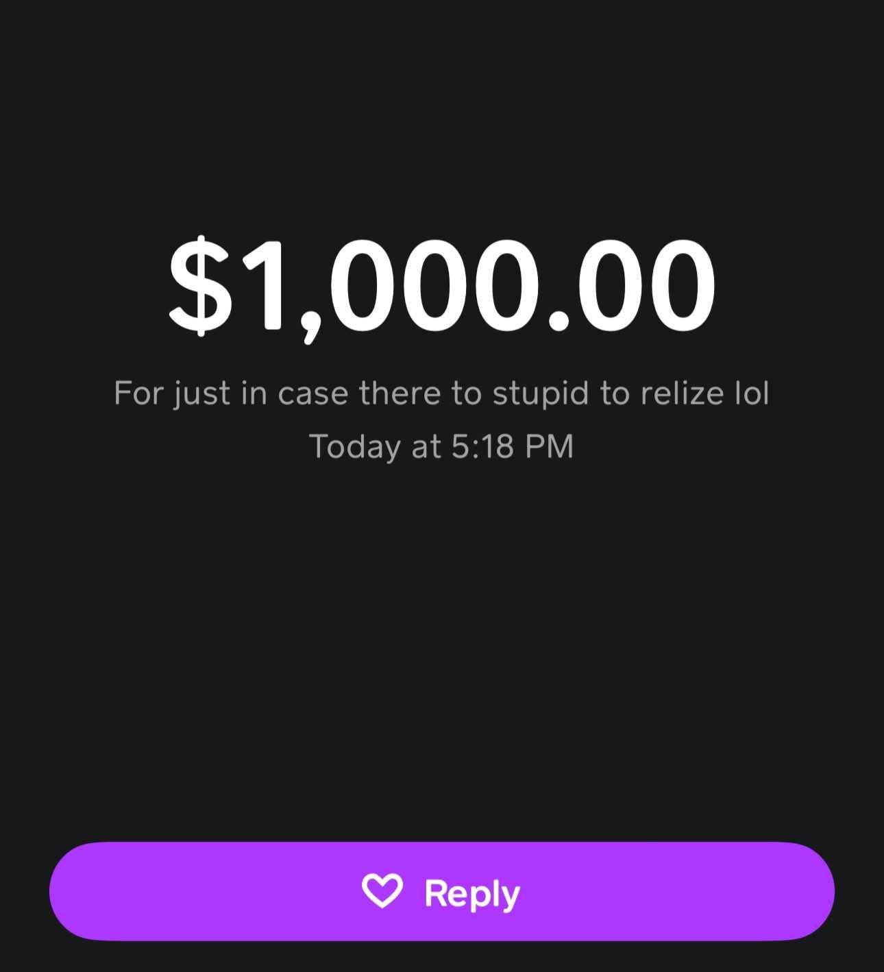 $1,000.00  For just in case there to stupid to relize lol
