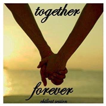 Live together forever and after
